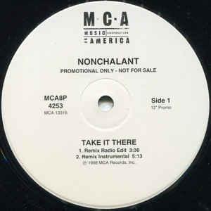 12inch Record NONCHALANT - Take It There (Remixes) MCA8P4253 MCA Records 1998 US Rap & Hip-Hop/R&B Used
12inch Record NONCHALANT - Take It There (Remixes) MCA8P4253 MCA Records 1998 US Rap & Hip-Hop/R&B Used