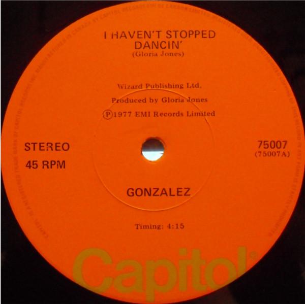 12inch Record GONZALEZ - I Haven t Stopped Dancin 75007 Capitol Records 1977 Canada Dance & Electronica Used
12inch Record GONZALEZ - I Haven t Stopped Dancin 75007 Capitol Records 1977 Canada Dance & Electronica Used