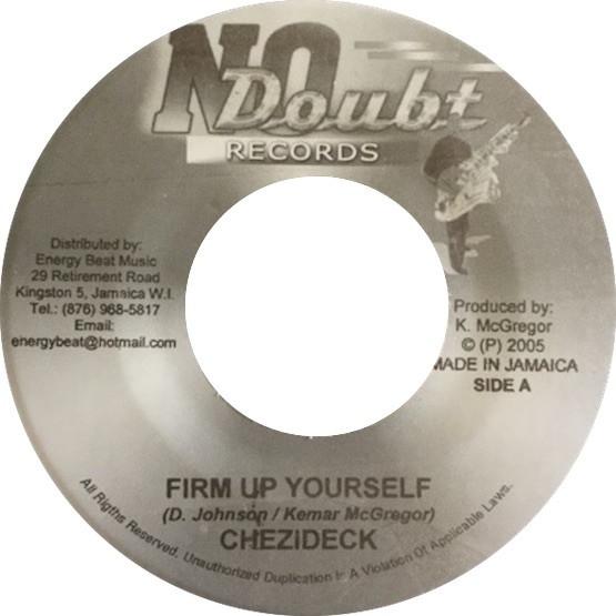 7inch Record CHEZIDEK - Firm Up Yourself NONE No Doubt Record 2005 Jamaica Reggae, Ska & Dub Used
7inch Record CHEZIDEK - Firm Up Yourself NONE No Doubt Record 2005 Jamaica Reggae, Ska & Dub Used
