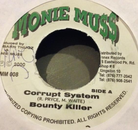 7inch Record BOUNTY KILLER - Corrupt System MM008 Monie Mu$$ 2000 Jamaica Reggae, Ska & Dub Used
7inch Record BOUNTY KILLER - Corrupt System MM008 Monie Mu$$ 2000 Jamaica Reggae, Ska & Dub Used