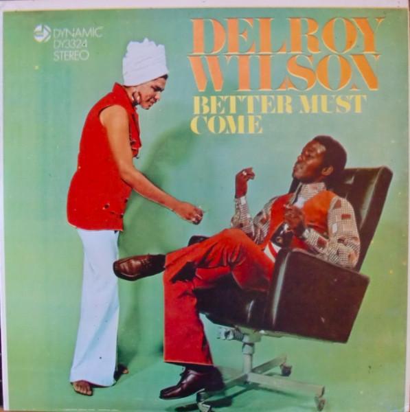 LP Record DELROY WILSON - Better Must Come DY3324 Dynamic Sounds Jamaica Reggae, Ska & Dub Used
LP Record DELROY WILSON - Better Must Come DY3324 Dynamic Sounds Jamaica Reggae, Ska & Dub Used