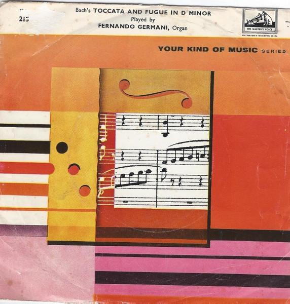 7inch Record FERNANDO GERMANI - Bach s Toccata And Fugue In D Minor 7P215 His Master s Vo UK Classical Used
7inch Record FERNANDO GERMANI - Bach s Toccata And Fugue In D Minor 7P215 His Master s Vo UK Classical Used