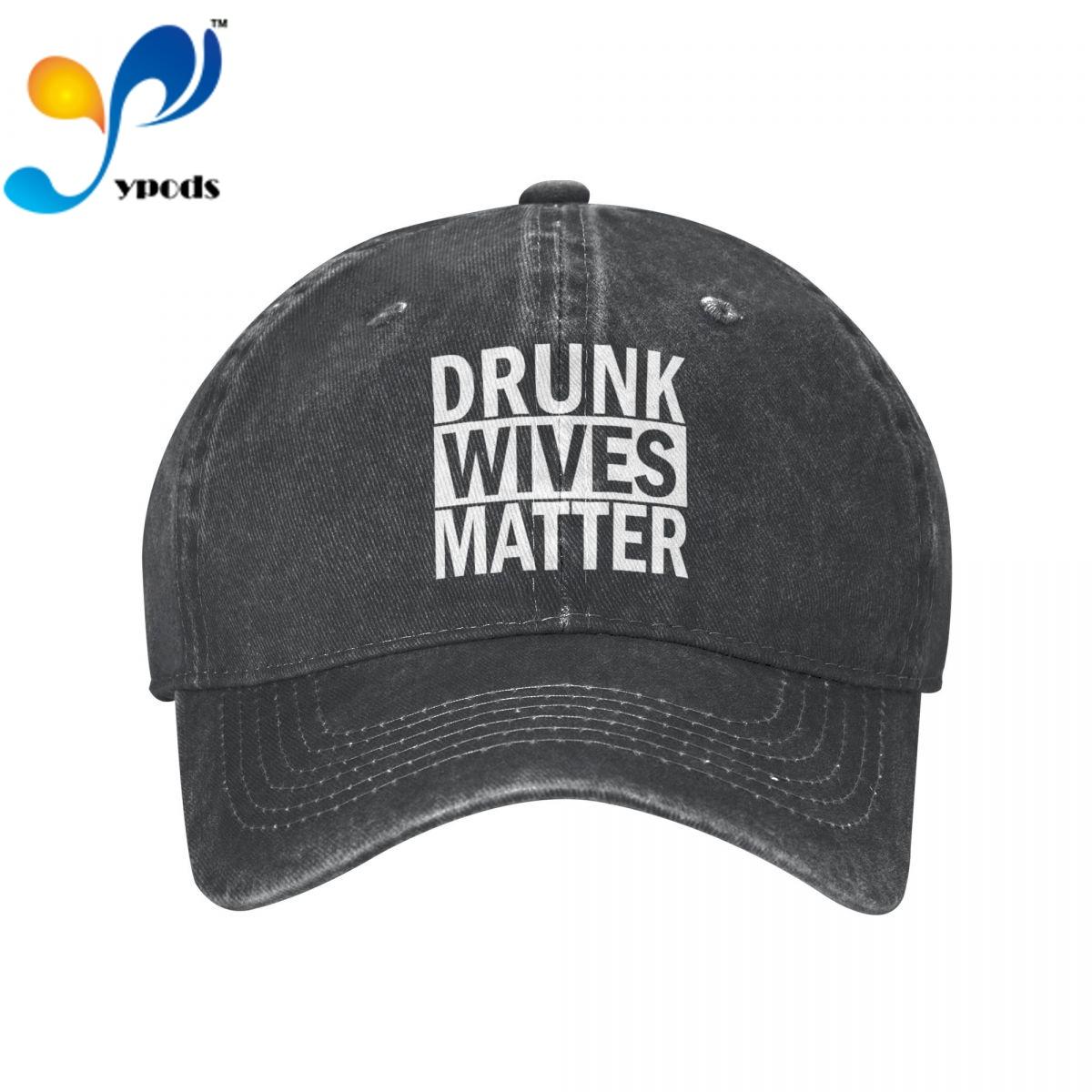 Drunk Wives Matter Unisex Baseball Cap Men Women Snapback Hat Dad Hat Summer Sun Cap for Men and Women Hats
Drunk Wives Matter Unisex Baseball Cap Men Women Snapback Hat Dad Hat Summer Sun Cap for Men and Women Hats