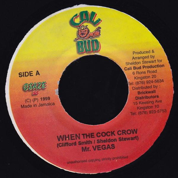 7inch Record MR. VEGAS - When The Cock Crow NONE Cali Bud 1999 Jamaica Reggae, Ska & Dub Used
7inch Record MR. VEGAS - When The Cock Crow NONE Cali Bud 1999 Jamaica Reggae, Ska & Dub Used