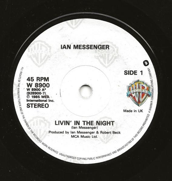 7inch Record IAN MESSENGER - Livin In The Night W8900 Warner Bros. Re 1985 UK Dance & Electronica Used
7inch Record IAN MESSENGER - Livin In The Night W8900 Warner Bros. Re 1985 UK Dance & Electronica Used