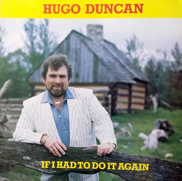 LP Record HUGO DUNCAN - If I Had To Do It Again TVDHL716 Homespun Record 1987 Ireland Folk Used
LP Record HUGO DUNCAN - If I Had To Do It Again TVDHL716 Homespun Record 1987 Ireland Folk Used
