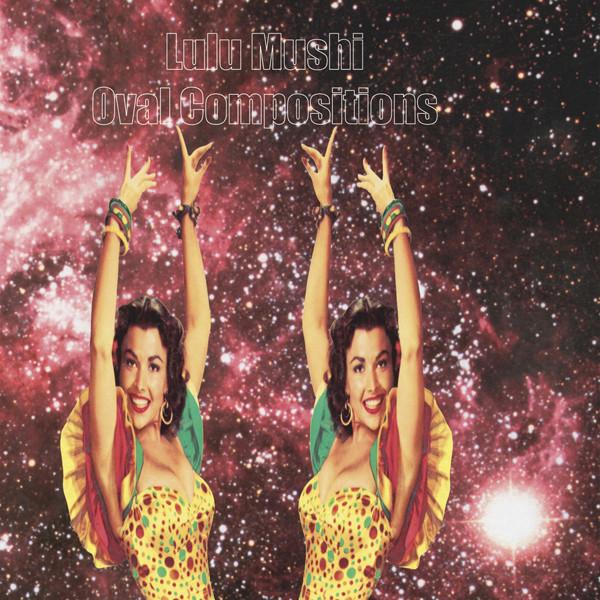 12inch Record LULU MUSHI - Oval Compositions MH002 Mush 1998 US Dance & Electronica Used
12inch Record LULU MUSHI - Oval Compositions MH002 Mush 1998 US Dance & Electronica Used