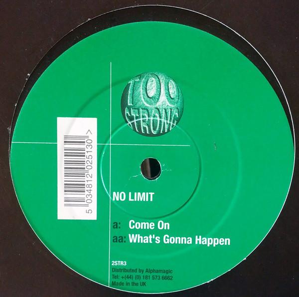 12inch Record NO LIMIT - Come On / What s Gonna Happen 2STR3 Too Strong 1999 UK Dance & Electronica Used
12inch Record NO LIMIT - Come On / What s Gonna Happen 2STR3 Too Strong 1999 UK Dance & Electronica Used