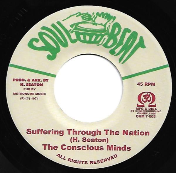 7inch Record CONSCIOUS MINDS - Suffering Through The Nation OHM7008 Soul Beat, Ohm 2020 US Reggae, Ska & Dub Used
7inch Record CONSCIOUS MINDS - Suffering Through The Nation OHM7008 Soul Beat, Ohm 2020 US Reggae, Ska & Dub Used