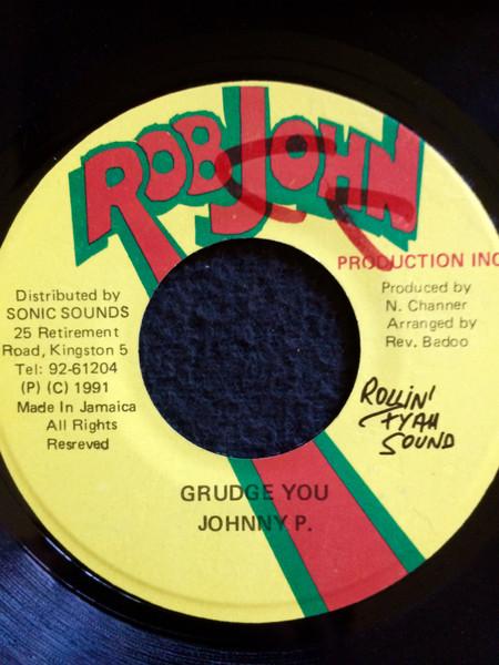7inch Record JOHNNY P Grudge You NONE Rob John Produc 1991 Jamaica Reggae Ska Dub Used
7inch Record JOHNNY P Grudge You NONE Rob John Produc 1991 Jamaica Reggae Ska Dub Used