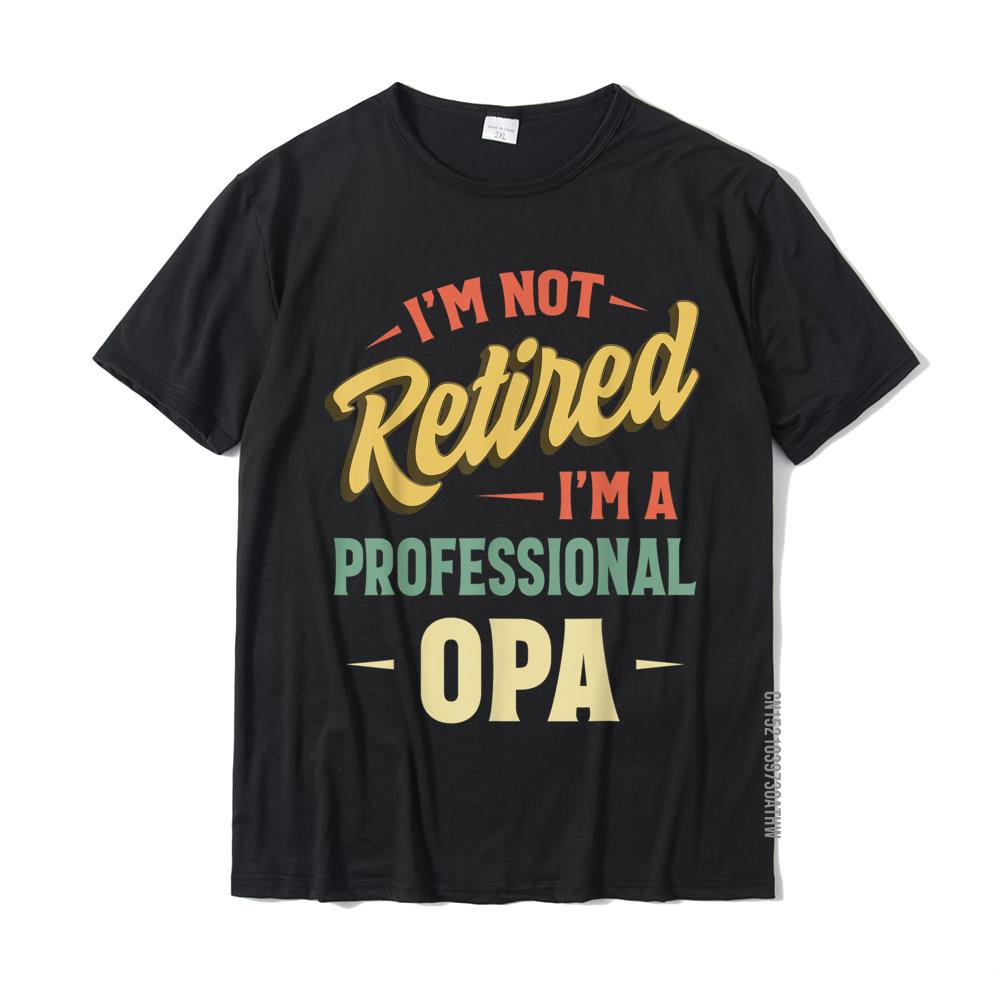 I m Not Retired I m A Professional Opa T-Shirt Cool Cotton Mens Tops Shirts Classic Retro Top T-Shirts 3XL чорний
I m Not Retired I m A Professional Opa T-Shirt Cool Cotton Mens Tops Shirts Classic Retro Top T-Shirts 3XL чорний