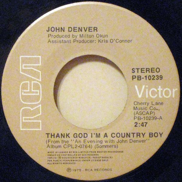 7inch Record JOHN DENVER Thank God Im A Country Boy PB10239 RCA Victor Canada CountryFolk Used
7inch Record JOHN DENVER Thank God Im A Country Boy PB10239 RCA Victor Canada CountryFolk Used