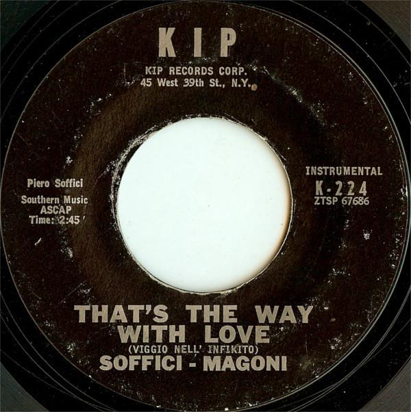 7inch Record PIERO SOFFICI - GUALTIERO MALGONI / - That s The Way With Love / Valley O K224 Kip US Pop Used
7inch Record PIERO SOFFICI - GUALTIERO MALGONI / - That s The Way With Love / Valley O K224 Kip US Pop Used