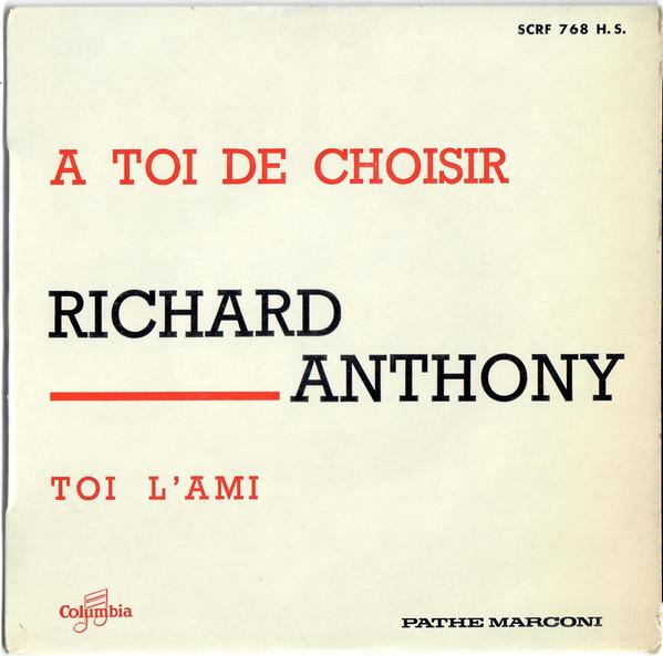 7inch Record RICHARD ANTHONY A Toi De Choisir SCRF768HS Columbia 1964 France Pop Used
7inch Record RICHARD ANTHONY A Toi De Choisir SCRF768HS Columbia 1964 France Pop Used