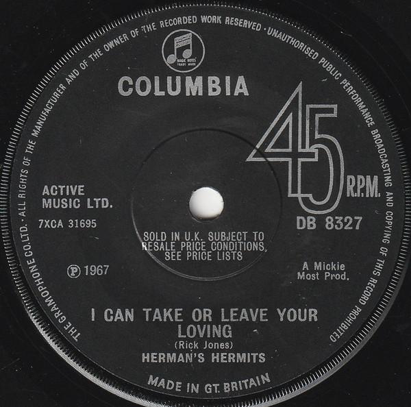 7inch Record HERMAN S HERMITS - I Can Take Or Leave Your Loving DB8327 Columbia 1967 UK Rock Used
7inch Record HERMAN S HERMITS - I Can Take Or Leave Your Loving DB8327 Columbia 1967 UK Rock Used