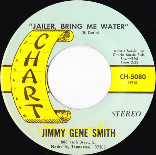 7inch Record JIMMY GENE SMITH - Jailer, Bring Me Water CH5080 Chart Records 1970 US Folk Used
7inch Record JIMMY GENE SMITH - Jailer, Bring Me Water CH5080 Chart Records 1970 US Folk Used