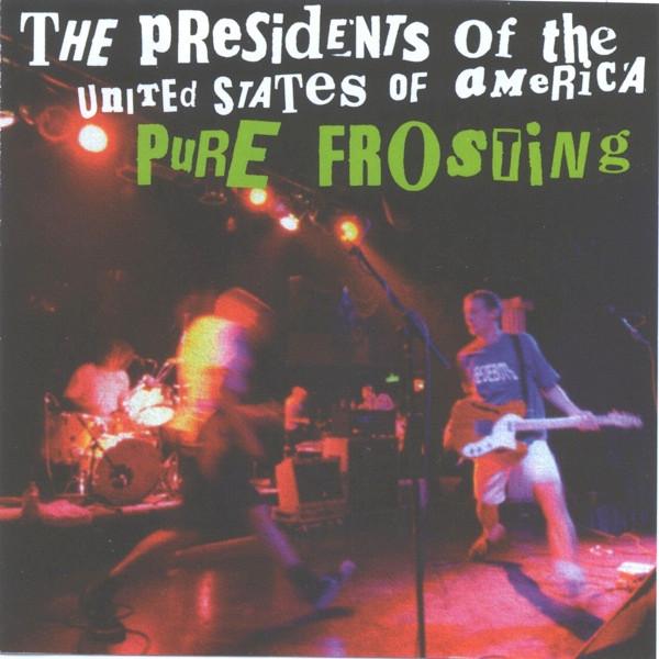 CD PRESIDENTS OF THE UNITED STATES OF - Pure Frosting CK69201 Columbia 1998 US Rock Used
CD PRESIDENTS OF THE UNITED STATES OF - Pure Frosting CK69201 Columbia 1998 US Rock Used