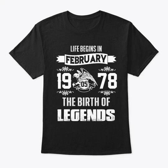 Legend Born In February 5th, 1978 TTshirt Made in the USA Size S to 5XL S
Legend Born In February 5th, 1978 TTshirt Made in the USA Size S to 5XL S
