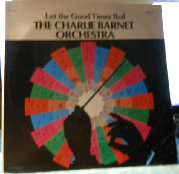 LP Record CHARLIE BARNET & HIS ORCHESTRA - Let The Good Times Roll TS77100 Tele House US Jazz Used
LP Record CHARLIE BARNET & HIS ORCHESTRA - Let The Good Times Roll TS77100 Tele House US Jazz Used