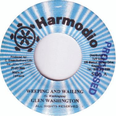 7inch Record GLEN WASHINGTON - Weeping And Wailing NONE Harmodio 2000 Jamaica Reggae, Ska & Dub Used
7inch Record GLEN WASHINGTON - Weeping And Wailing NONE Harmodio 2000 Jamaica Reggae, Ska & Dub Used