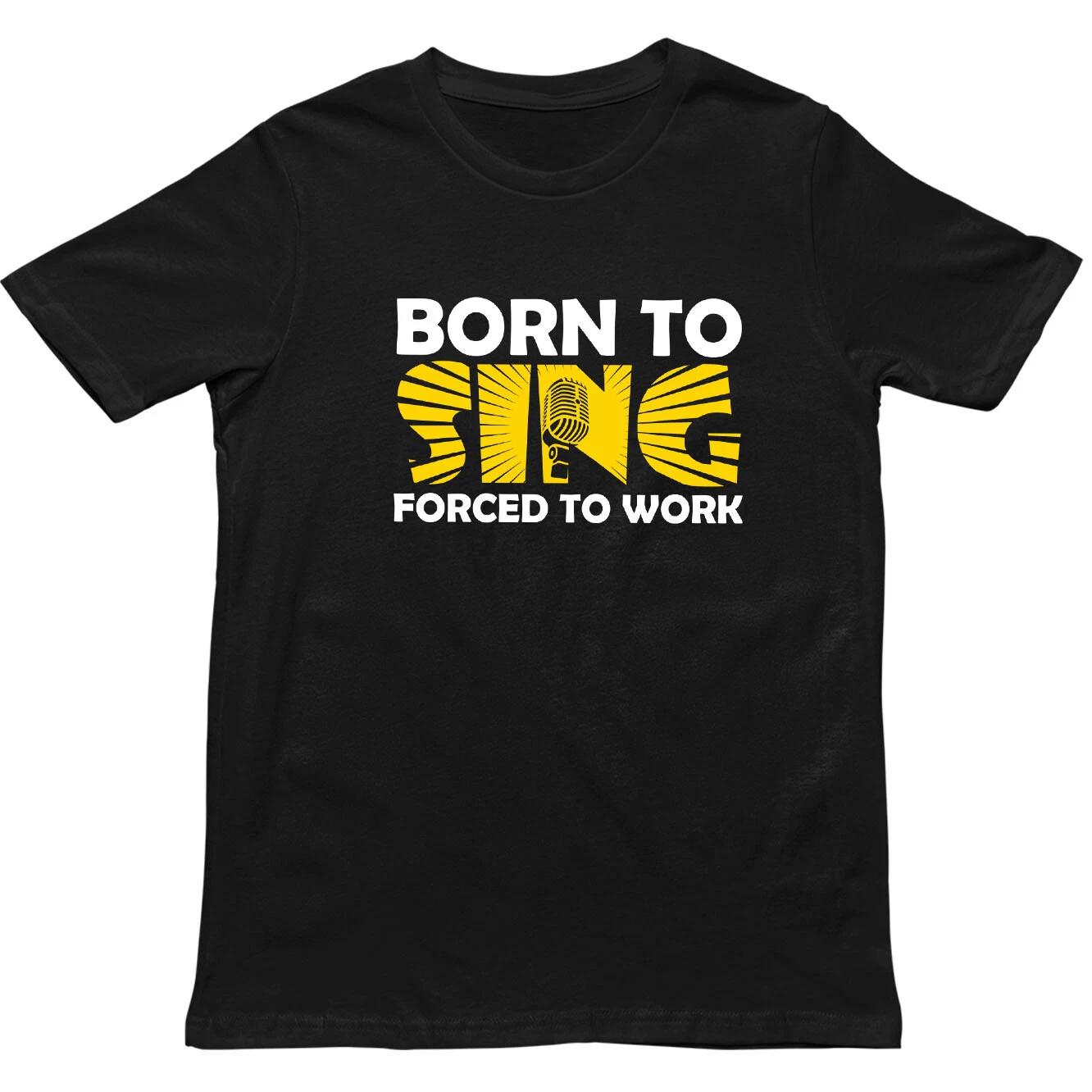 Born to sing forced to work t shirt, Music lover t shirt, Pop culture t shirt, M
Born to sing forced to work t shirt, Music lover t shirt, Pop culture t shirt, M