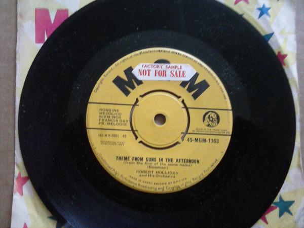 7inch Record ROBERT HOLLIDAY & HIS ORCHESTRA - Theme From Guns In The Afternoon 45MGM1163 MGM Records 1962 UK Soundtracks & Musicals Used
7inch Record ROBERT HOLLIDAY & HIS ORCHESTRA - Theme From Guns In The Afternoon 45MGM1163 MGM Records 1962 UK Soundtracks & Musicals Used
