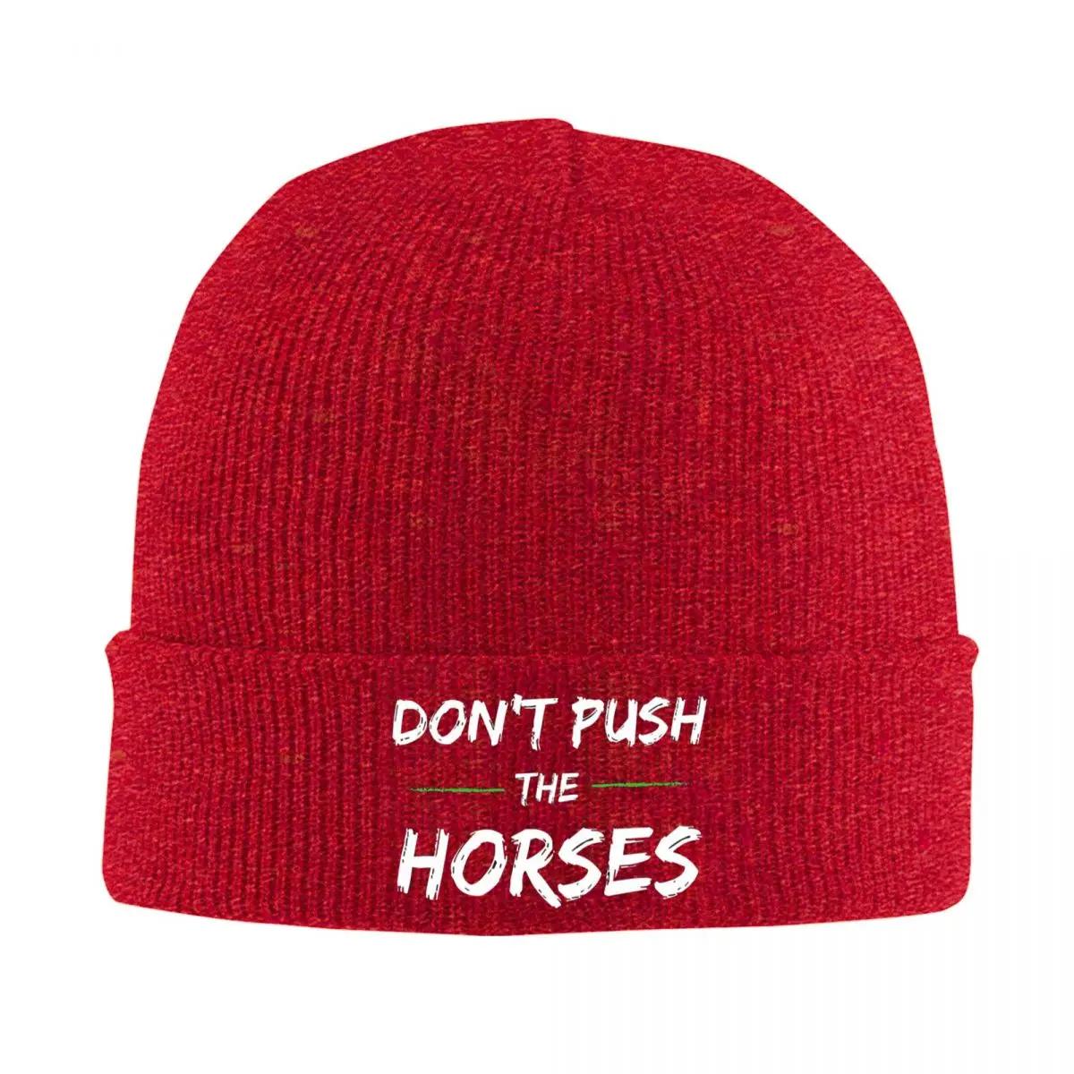 Dont Push The Horses Warm Knitted Cap Hip Hop Bonnet Hat Autumn Winter Outdoor Beanies Hats for Unisex Adult One Size
Dont Push The Horses Warm Knitted Cap Hip Hop Bonnet Hat Autumn Winter Outdoor Beanies Hats for Unisex Adult One Size