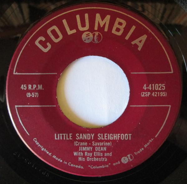 7inch Record JIMMY DEAN - Little Sandy Sleighfoot / When They 441025 Columbia 1957 Canada Pop Used
7inch Record JIMMY DEAN - Little Sandy Sleighfoot / When They 441025 Columbia 1957 Canada Pop Used
