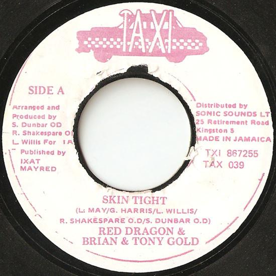 7inch Record RED DRAGON & BRIAN & TONY GOLD - Skin Tight TXI867255 Taxi 1994 Jamaica Reggae, Ska & Dub Used
7inch Record RED DRAGON & BRIAN & TONY GOLD - Skin Tight TXI867255 Taxi 1994 Jamaica Reggae, Ska & Dub Used