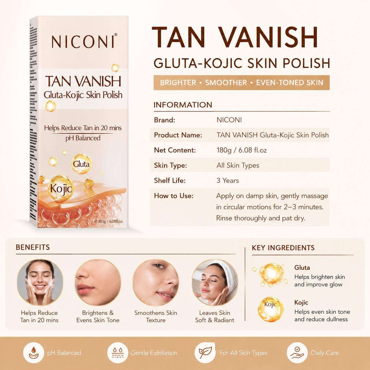 RSINC NICONI Tan Vanish Skin Polish with Kojic Acid & Glutathione for Fresh Glowing Look 180g
RSINC NICONI Tan Vanish Skin Polish with Kojic Acid & Glutathione for Fresh Glowing Look 180g