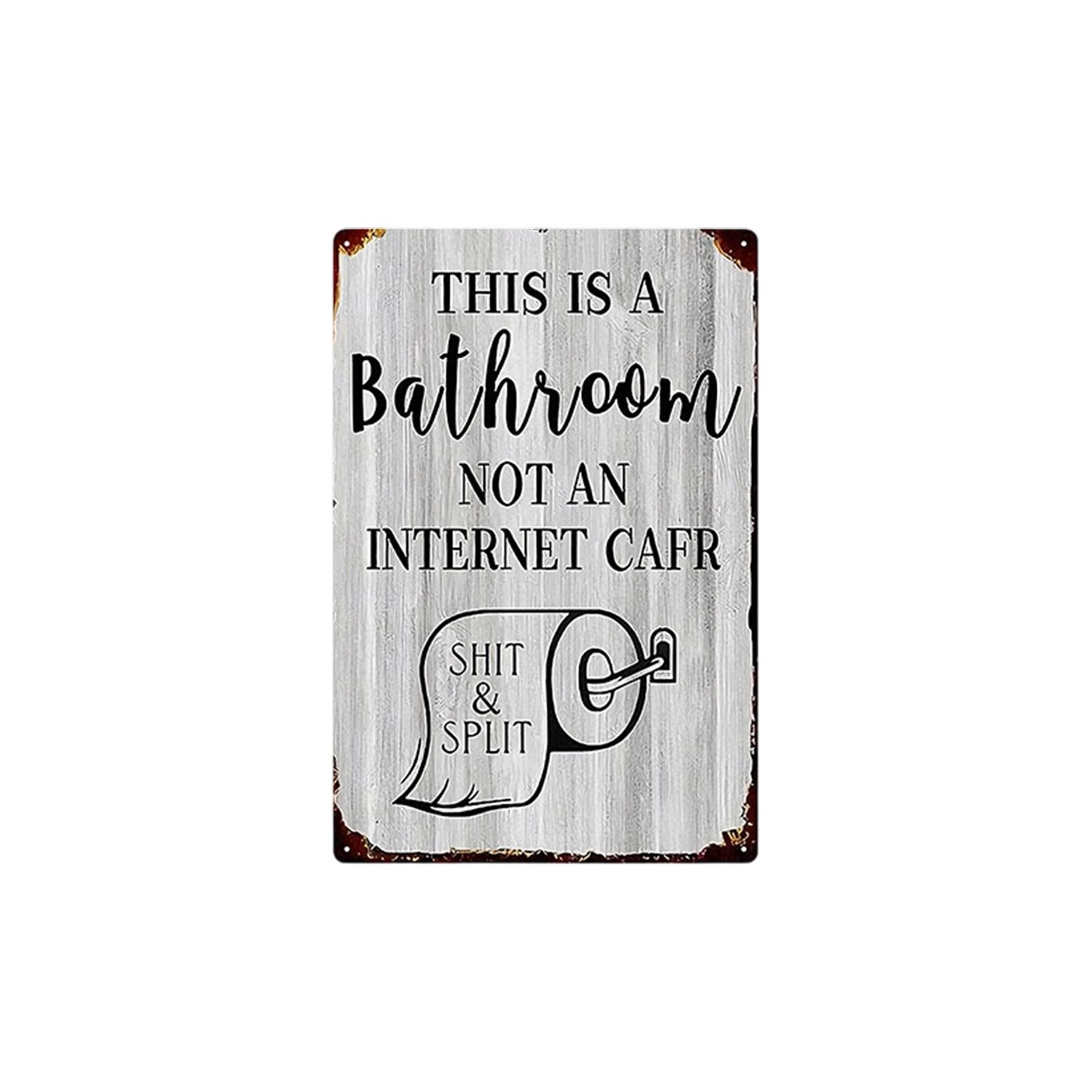 Bathroom Wall Sign This Is A Bathroom Not An Internet Cafe Rustic Style Decorative Metal Plaque for Home or Office Bathroom Wall Decor
Bathroom Wall Sign This Is A Bathroom Not An Internet Cafe Rustic Style Decorative Metal Plaque for Home or Office Bathroom Wall Decor