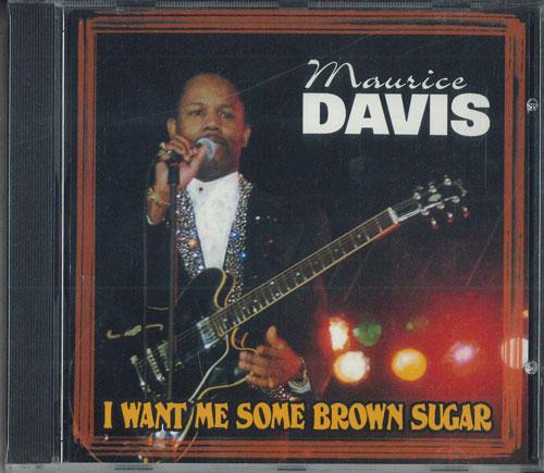CD MAURICE DAVIS - I Want Me Some Brown Sugar SS0420 TOURING RECORDS Japan Blues Used
CD MAURICE DAVIS - I Want Me Some Brown Sugar SS0420 TOURING RECORDS Japan Blues Used