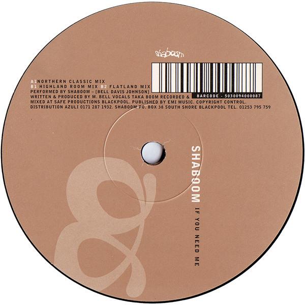 12inch Record SHABOOM - If You Need Me SHAB008 Shaboom Records 1998 UK Dance & Electronica Used
12inch Record SHABOOM - If You Need Me SHAB008 Shaboom Records 1998 UK Dance & Electronica Used