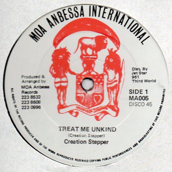 12inch Record CREATION STEPPER - Treat Me Unkind MA005 Moa Anbessa 1981 UK Reggae, Ska & Dub Used
12inch Record CREATION STEPPER - Treat Me Unkind MA005 Moa Anbessa 1981 UK Reggae, Ska & Dub Used