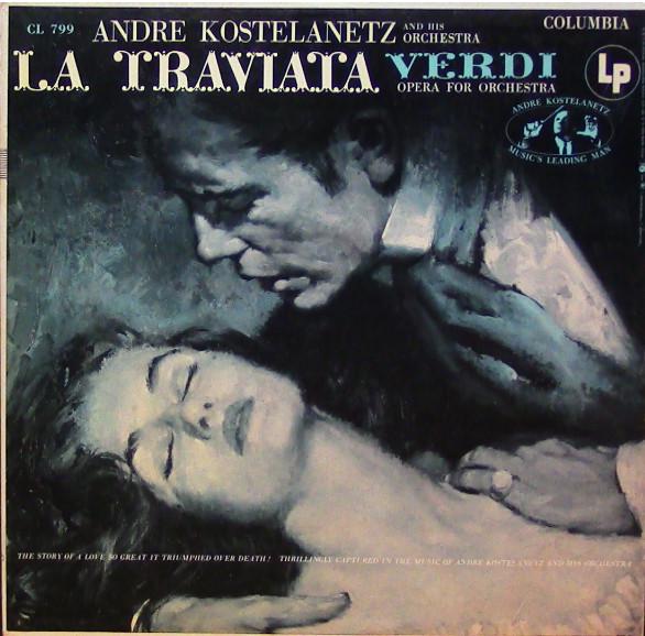 LP Record VERDI ANDR KOSTELANETZ HIS ORCH Verdi La Traviata CL799 COLUMBIA MASTE 1955 US Classical Used
LP Record VERDI ANDR KOSTELANETZ HIS ORCH Verdi La Traviata CL799 COLUMBIA MASTE 1955 US Classical Used