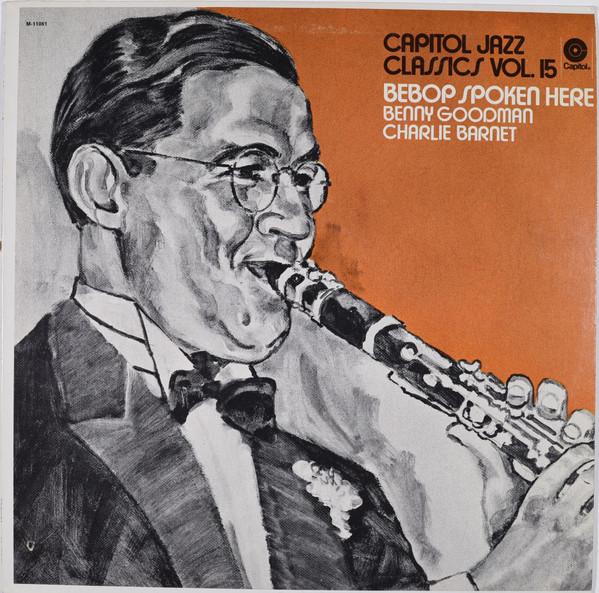 LP Record BENNY GOODMAN CHARLIE BARNET Bebop Spoken Here M11061 CAPITOL 1972 US Jazz Used
LP Record BENNY GOODMAN CHARLIE BARNET Bebop Spoken Here M11061 CAPITOL 1972 US Jazz Used