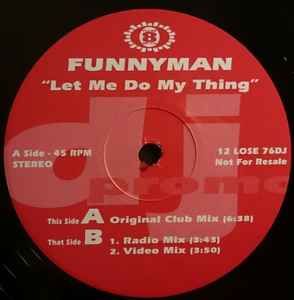 12inch Record FUNNYMAN Let Me Do My Thing 12LOSE76DJ PULSE8 1994 UK Dance Electronica Used
12inch Record FUNNYMAN Let Me Do My Thing 12LOSE76DJ PULSE8 1994 UK Dance Electronica Used