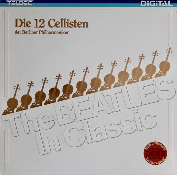 Виниловая пластинка DIE 12 CELLISTEN DER BERLINER PHILH The Beatles In Classic 464206 TELDEC 1983 Германия Классическая Б/У
Виниловая пластинка DIE 12 CELLISTEN DER BERLINER PHILH The Beatles In Classic 464206 TELDEC 1983 Германия Классическая Б/У