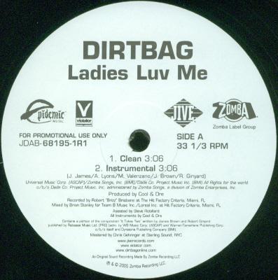 12inch Record DIRTBAG - Ladies Luv Me JDAB681951R1PRO Epidemic Music, 2005 US Rap & Hip-Hop/R&B Used
12inch Record DIRTBAG - Ladies Luv Me JDAB681951R1PRO Epidemic Music, 2005 US Rap & Hip-Hop/R&B Used