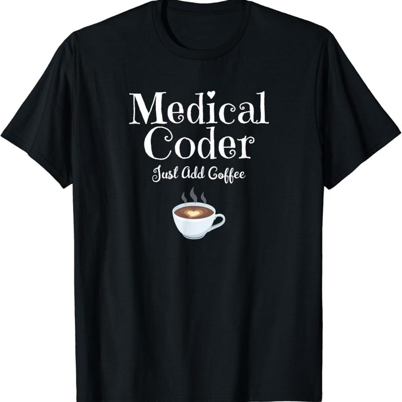 Medical Coder Just Add Coffee Quote T Shirt S разноцветный
Medical Coder Just Add Coffee Quote T Shirt S разноцветный