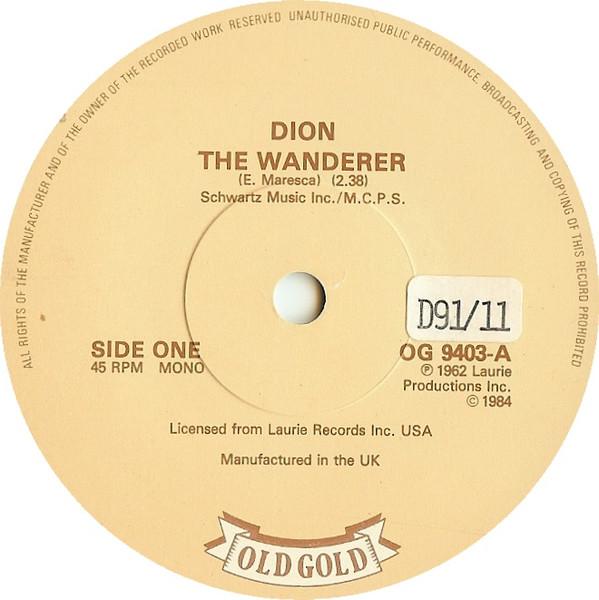 7inch Record DION 3 The Wanderer Lovers Who Wander OG9403 Old Gold 1984 UK Rock Used
7inch Record DION 3 The Wanderer Lovers Who Wander OG9403 Old Gold 1984 UK Rock Used