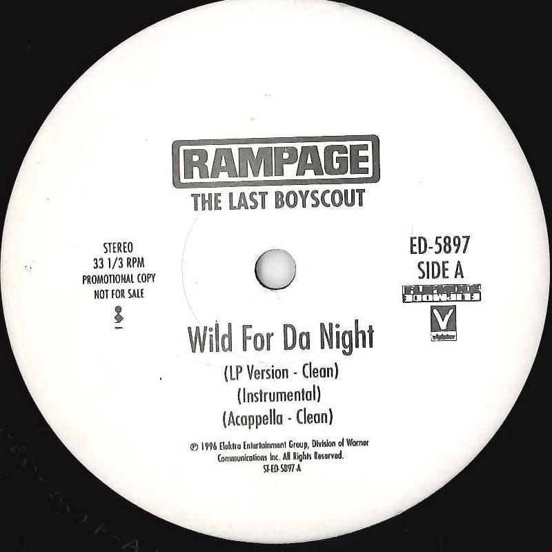 12inch Record RAMPAGE THE LAST BOYSCOUT - Wild For Da Night ED5897 ELEKTRA 1996 US Rap & Hip-Hop/R&B Used
12inch Record RAMPAGE THE LAST BOYSCOUT - Wild For Da Night ED5897 ELEKTRA 1996 US Rap & Hip-Hop/R&B Used