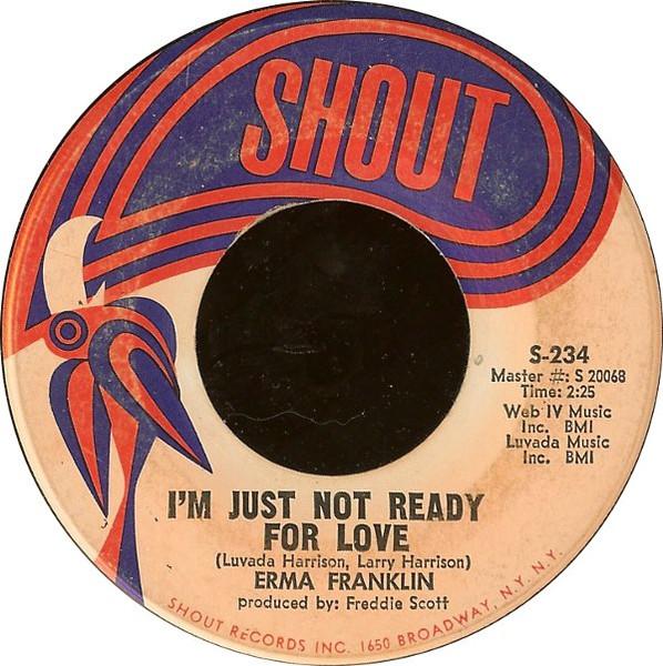 7inch Record ERMA FRANKLIN - I m Just Not Ready For Love / The R S234 Shout 1968 US Soul/Funk Used
7inch Record ERMA FRANKLIN - I m Just Not Ready For Love / The R S234 Shout 1968 US Soul/Funk Used