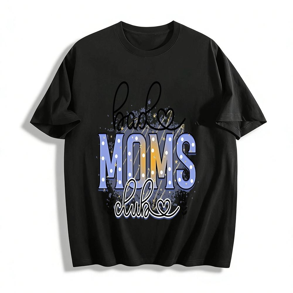 Funny Bad Moms Club Graphic Print Casual Top Pure cotton T-shirt 6XL
Funny Bad Moms Club Graphic Print Casual Top Pure cotton T-shirt 6XL