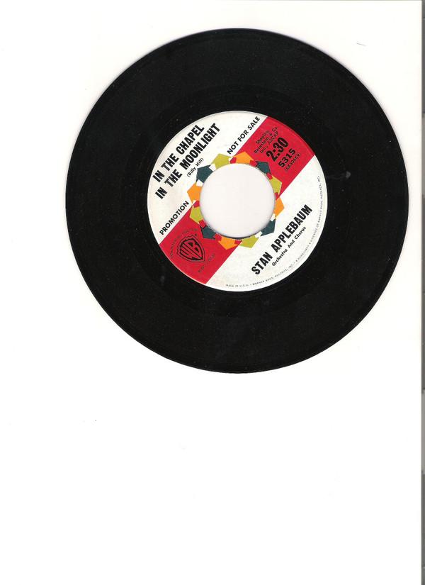7inch Record STAN APPLEBAUM - In The Chapel In The Moonlight / On 5315PROMO Warner Bros. Re US Rock Used 
7inch Record STAN APPLEBAUM - In The Chapel In The Moonlight / On 5315PROMO Warner Bros. Re US Rock Used