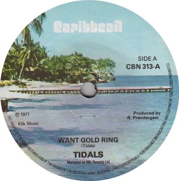 7inch Record TIDALS Want Gold Ring CBN313 Caribbean 1977 UK Reggae Ska Dub Used
7inch Record TIDALS Want Gold Ring CBN313 Caribbean 1977 UK Reggae Ska Dub Used