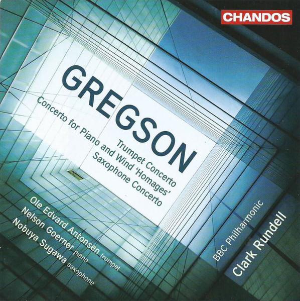 CD EDWARD GREGSON, OLE EDVARD ANTONSEN - Trumpet Concerto - Concerto For Pia CHAN10478 Chandos 2008 UK Classical Used
CD EDWARD GREGSON, OLE EDVARD ANTONSEN - Trumpet Concerto - Concerto For Pia CHAN10478 Chandos 2008 UK Classical Used