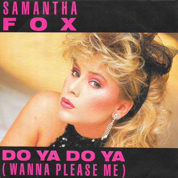 7inch Record SAMANTHA FOX - Do Ya Do Ya (Wanna Please Me) FOXY2 Jive 1986 UK Dance & Electronica Used
7inch Record SAMANTHA FOX - Do Ya Do Ya (Wanna Please Me) FOXY2 Jive 1986 UK Dance & Electronica Used