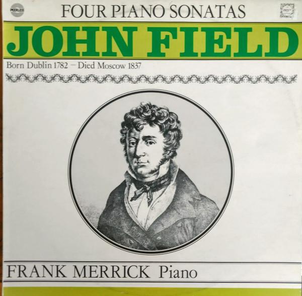 LP Record FIELD FRANK MERRICK Four Piano Sonatas ORYX1802 PEERLESS RECOR UK Classical Used
LP Record FIELD FRANK MERRICK Four Piano Sonatas ORYX1802 PEERLESS RECOR UK Classical Used