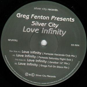 12inch Record GREG FENTON, SILVER CITY - Love Infinity GFJMTR1 Silver City Rec UK Dance & Electronica Used
12inch Record GREG FENTON, SILVER CITY - Love Infinity GFJMTR1 Silver City Rec UK Dance & Electronica Used